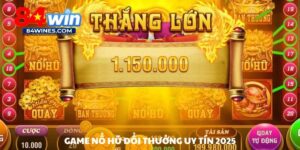 Game Nổ Hũ Đổi Thưởng Uy Tín 2025 - Đổi Thưởng Siêu Cao