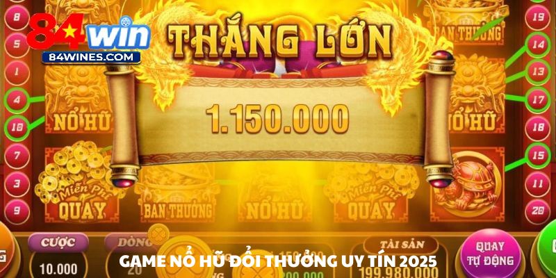Game Nổ Hũ Đổi Thưởng Uy Tín 2025 - Đổi Thưởng Siêu Cao
