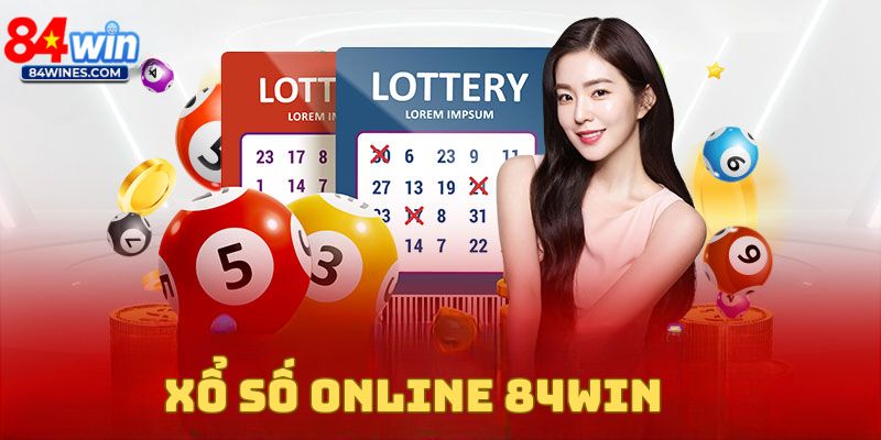 Xổ Số Online 84Win - Cơ Hội Trúng Thưởng Mỗi Ngày